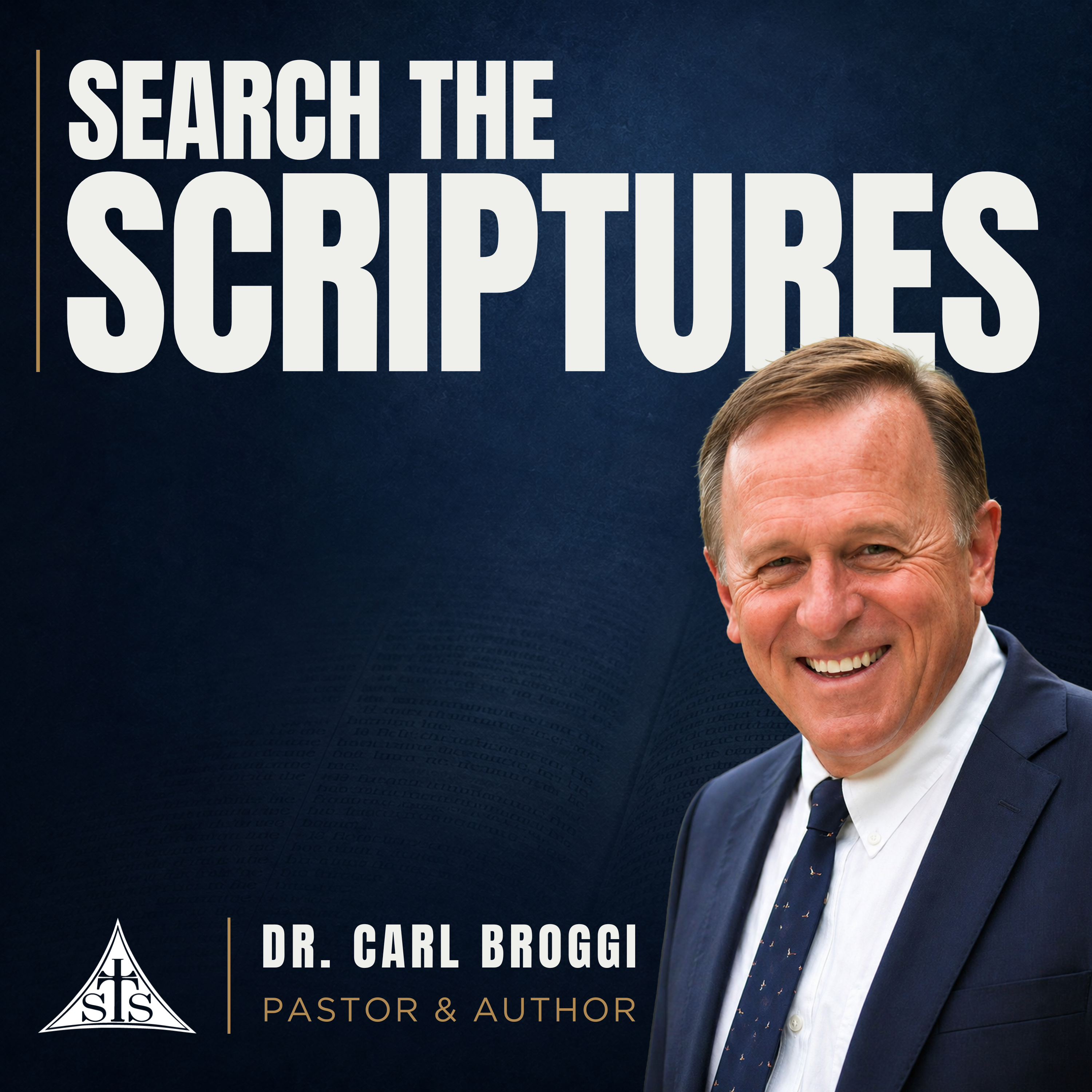 Search the Scriptures podcast artwork featuring Dr. Carl Broggi